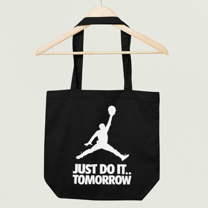 tote "Just Do It Tomorrow"