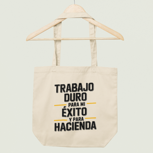 tote "Trabajo Duro para mi Éxito y para Hacienda"