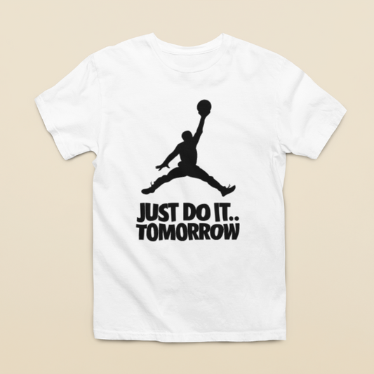 Camiseta "Just Do It Tomorrow"