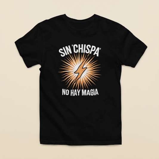 Camiseta "Sin chispa no hay magia"