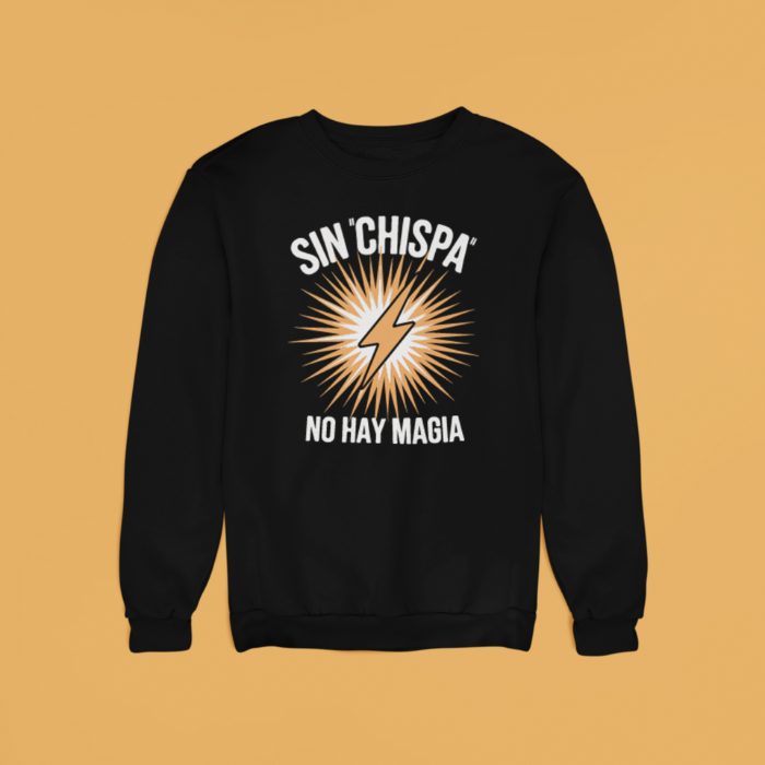 Sudadera "Sin chispa no hay magia"