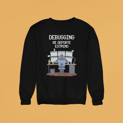 Sudadera "Debugging mi deporte extremo"