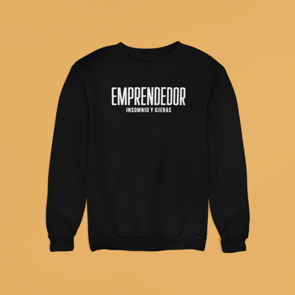 Sudadera "Emprendedor, Insomnio y Ojeras"