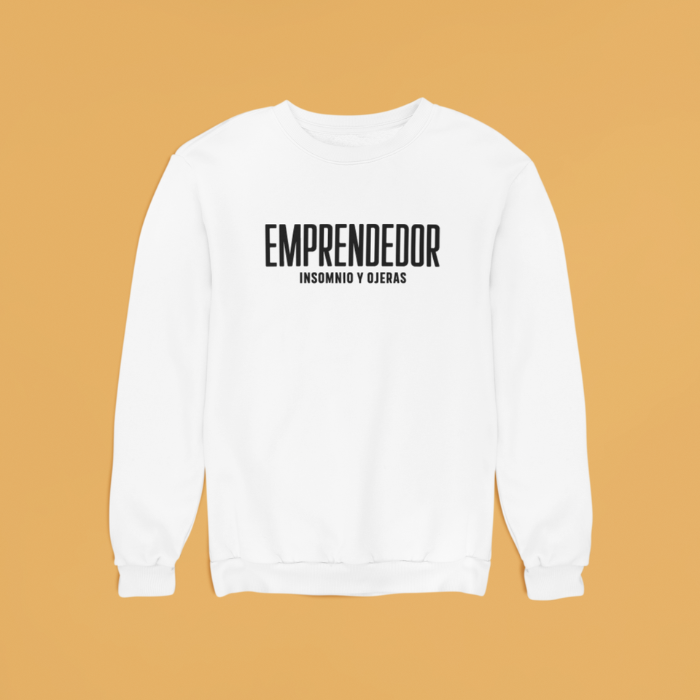 Sudadera "Emprendedor, Insomnio y Ojeras"