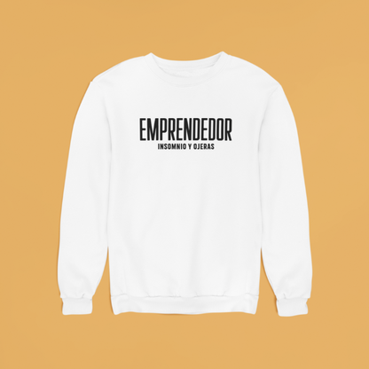 Sudadera "Emprendedor, Insomnio y Ojeras"