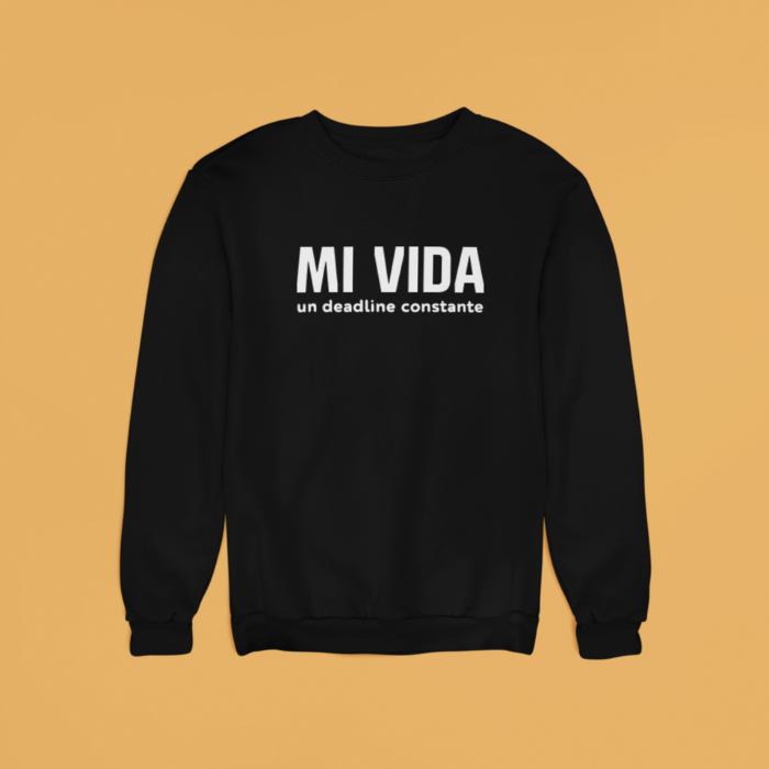 Sudadera "Mi Vida, un Deadline Constante"