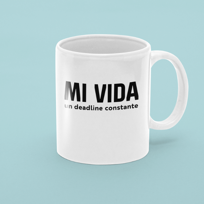 Taza "Mi vida un Deadline constante"